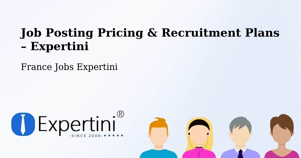 Job Posting Pricing & Recruitment Plans – Voglans - Voglans, France Jobs Expertini